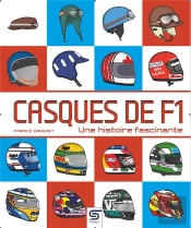 Casques De F1, Une Histoire Fascinante