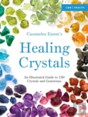 Cassandra Eason'S Illustrated Directory Of Healing Crystals