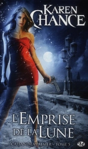 Cassandra Palmer, T.5 : L'Emprise De La Lune