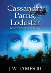 Cassandra Parris, Lodestar: Book Three Of The Trilogy