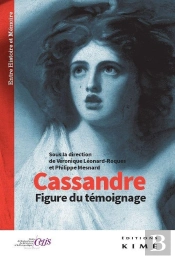 Cassandre ; Figure Du Témoignage Et De La Transmission Mémorielle