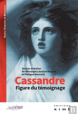 Bertrand.pt - Cassandre ; Figure Du Témoignage Et De La Transmission Mémorielle