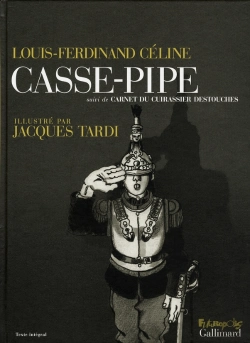 Bertrand.pt - Casse-Pipe ; Carnet Du Cuirassier Destouches