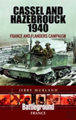 Bertrand.pt - Cassel And Hazebrouck 1940: France And Flanders Campaign