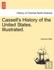 Cassell'S History Of The United States.