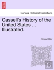 Cassell'S History Of The United States .