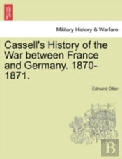 Cassell'S History Of The War Between Fra