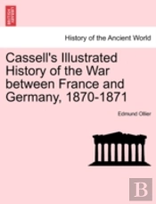 Cassell'S Illustrated History Of The War
