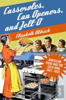 Casseroles, Can Openers, And Jell-O