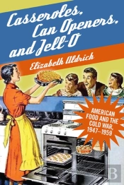 Casseroles, Can Openers, And Jell-O