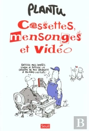 Cassettes, Mensonges Et Video