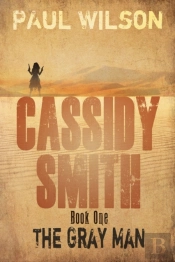 Cassidy Smith, Book One: The Gray Man