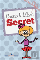 Cassie And Lilly'S Secret