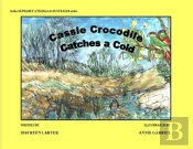 Cassie Crocodile Catches A Cold