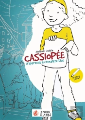 Cassiopée ; J'Apprends À Connaître Dieu
