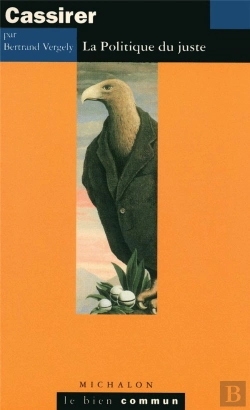 Bertrand.pt - Cassirer - La Politique Du Juste