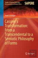 Cassirerâ€™S Transformation: From A Transcendental To A Semiotic Philosophy Of Forms