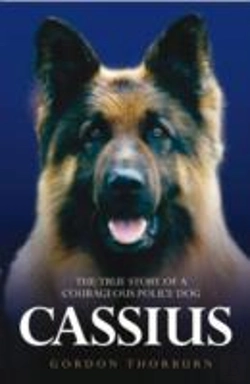 Bertrand.pt - Cassius - The True Story Of A Courageous Police Dog