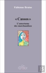 'Cassos' : L'Amertume Des Marchandises