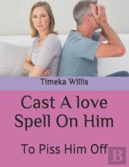 Cast A Love Spell On Him
