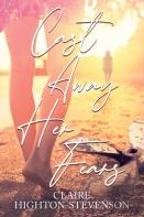 Cast Away Her Fears