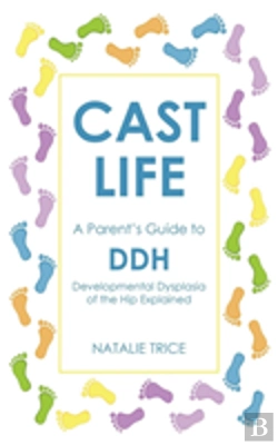Bertrand.pt - Cast Life: A Parent'S Guide To Ddh