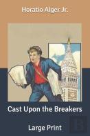 Cast Upon The Breakers