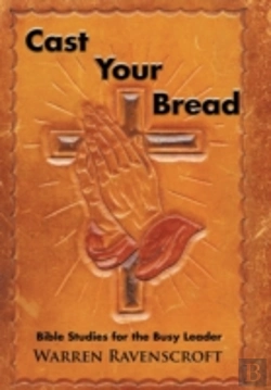 Bertrand.pt - Cast Your Bread: Bible Studies For The B