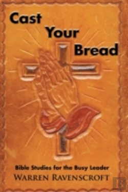 Bertrand.pt - Cast Your Bread: Bible Studies For The B