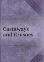 Castaways And Crusoes