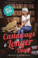 Castaways And Longer Days