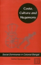 Caste, Culture And Hegemony