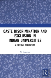 Caste Discrimination And Exclusion In Indian Universities