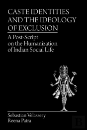 Caste Identities And The Ideology Of Exclusion