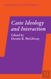 Caste Ideology And Interaction