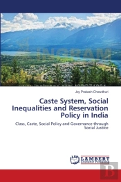 Caste System, Social Inequalities And Re