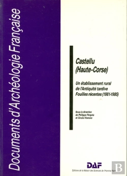 Bertrand.pt - Castellu (Haute-Corse) ; Un Établissement Rural De L'Antiquité Tardive ; Fouilles Récentes (1981-1985)