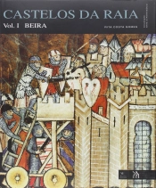 Castelos da Raia - Volume I - Beira