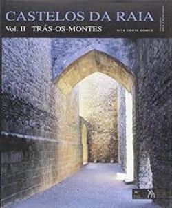 Bertrand.pt - Castelos da Raia - Volume II - Trás-os-Montes