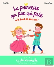 Casterminouche : La Princesse Qui Pue Qui Pète A Le Droit De Dire Non !