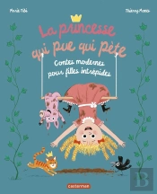 Casterminouche : La Princesse Qui Pue Qui Pète : Contes Modernes Pour Filles Intrépides (Édition 2025)