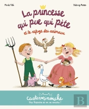 Casterminouche : La Princesse Qui Pue Qui Pète Et Le Refuge Des Animaux