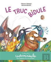 Casterminouche : Le Truc Bidule