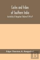 Castes And Tribes Of Southern India. Assisted By K. Rangachari (Volume V) M To P