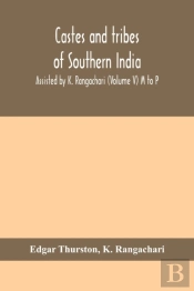Castes And Tribes Of Southern India. Assisted By K. Rangachari (Volume V) M To P