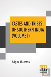 Castes And Tribes Of Southern India (Volume I)