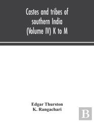 Castes And Tribes Of Southern India (Volume Iv) K To M