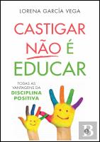 Castigar Não é Educar