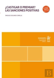 Castigar O Premiar. Las Sanciones Positivas