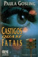 Castigos Quase Fatais